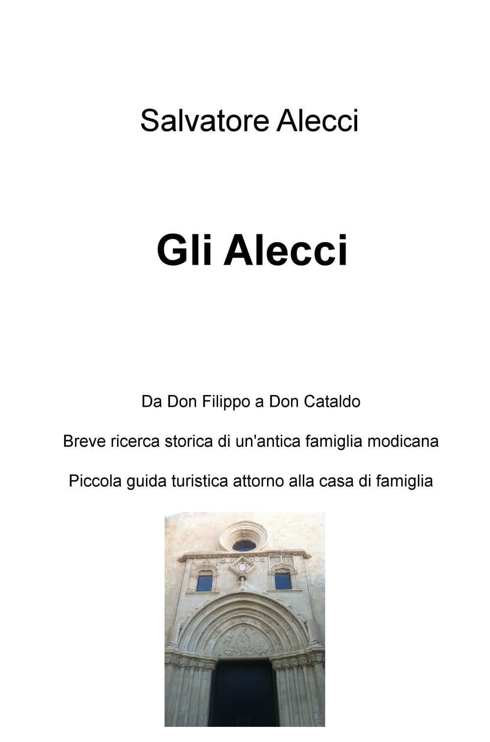 Alecci. Da Don Filippo a Don Cataldo