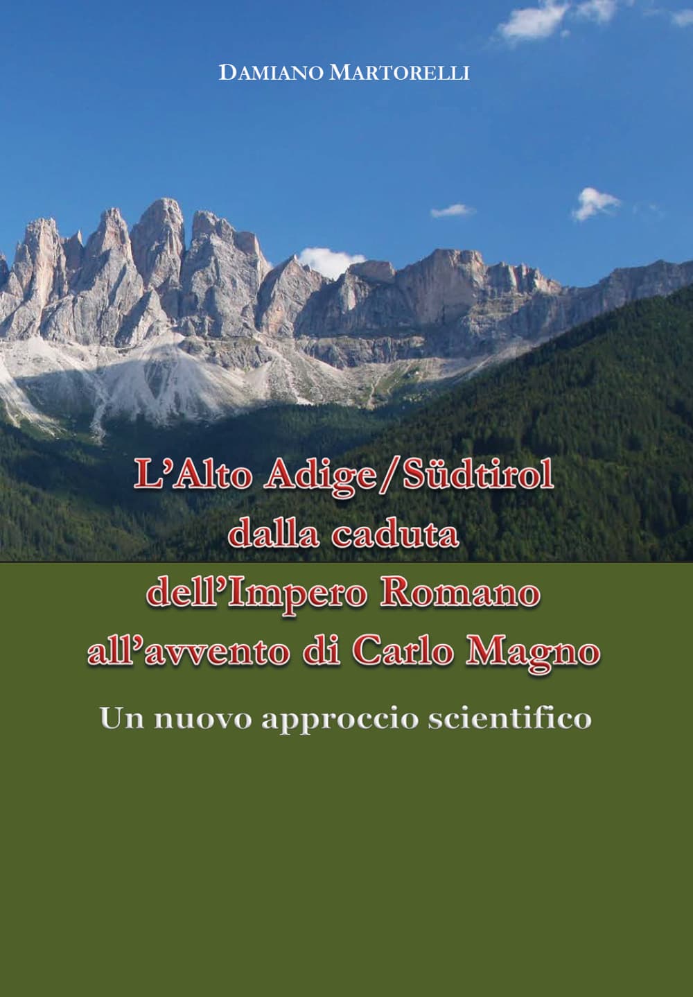 Alto Adige/Südtirol dalla caduta dell'Impero Romano all'avvento di Carlo Magno (V-VIII secolo). Un nuovo approccio scientifico