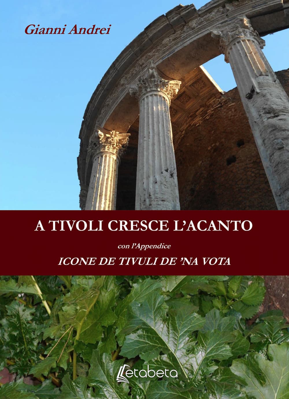 A Tivoli cresce l'acanto. Icone de Tivuli de ’na vota