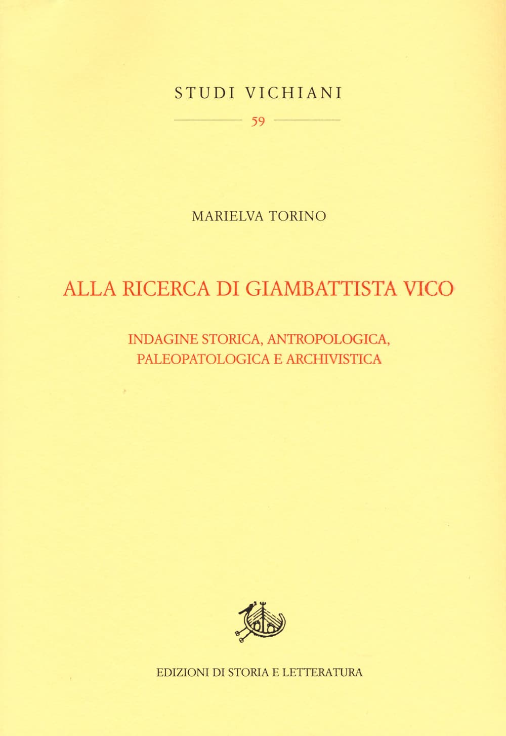 Alla ricerca di Giambattista Vico. Indagine storica, antropologica, paleopatologica e archivistica