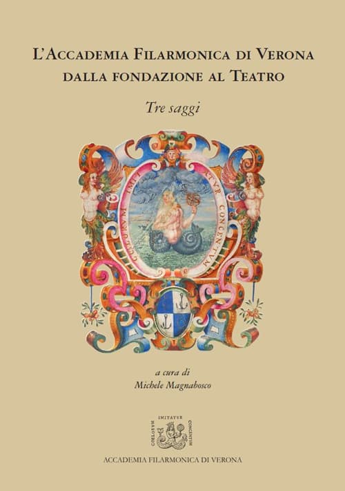 Accademia Filarmonica di Verona dalla fondazione al teatro