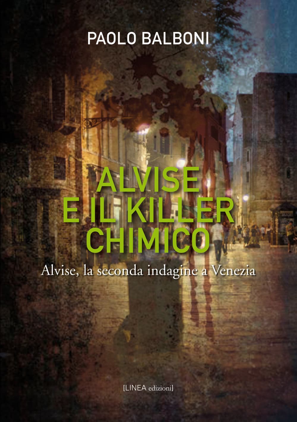 Alvise e il killer chimico. Alvise, la seconda indagine e Venezia