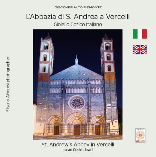 Abbazia di S. Andrea a Vercelli. Gioiello gotico italiano-St. Andrew's Abbey in Vercelli. Italian gothic jewel