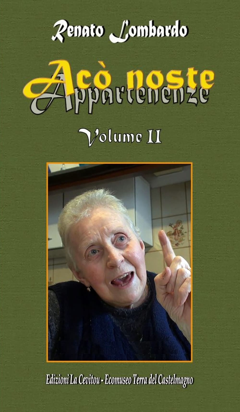 Acò noste. Appartenenze