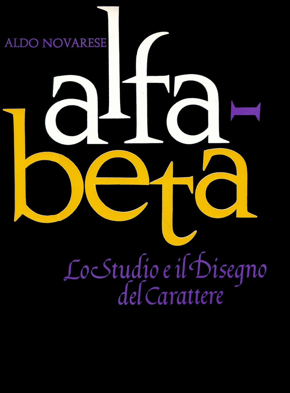 Alfa beta. Lo studio ed il disegno del carattere