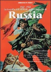 1942-1943. La tragedia dell'ARM.I.R. nella Campagna di Russia