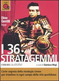 36 stratagemmi. L'arte segreta della strategia cinese per trionfare in ogni campo della vita quotidiana letto da Dino Gentili. Audiolibro. CD Audio formato MP3