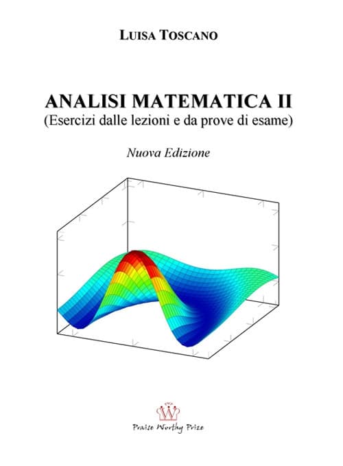 Analisi matematica II. (Esercizi dalle lezioni e prove d'esame)