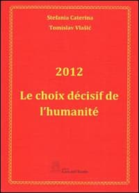 2012 Le choix décisif de l'humanité