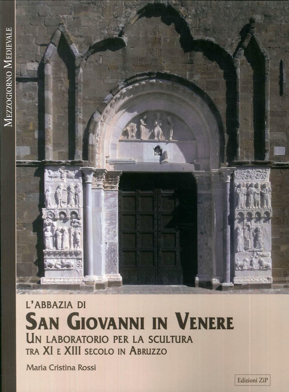 Abbazia di San Giovanni in Venere. Un laboratorio per la scultura tra XI e XIII secolo in Abruzzo