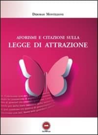 Aforismi e citazioni sulla legge di attrazione