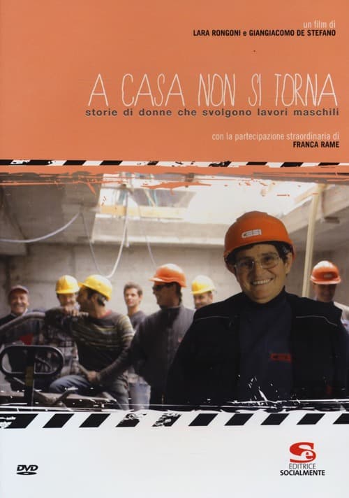 A casa non si torna. Storie di donne che svolgono lavori maschili