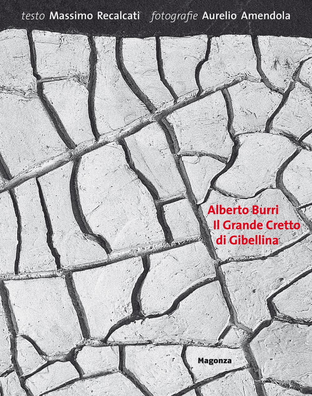 Alberto Burri. Il grande cretto di Gibellina