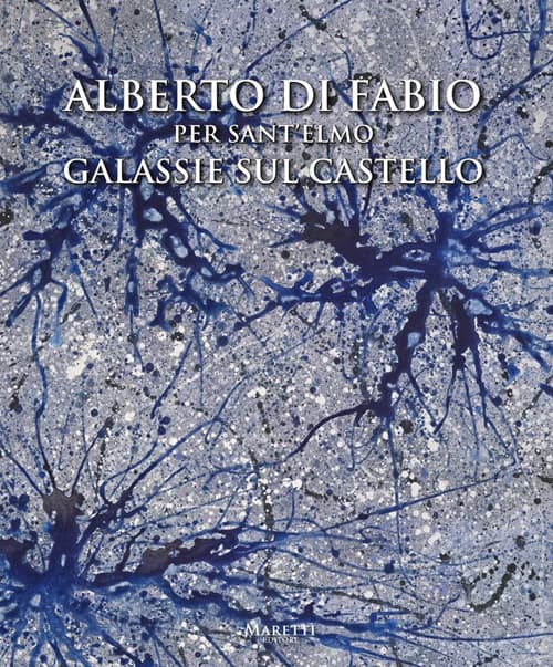 Alberto di Fabio per Sant'Elmo. Galassie sul castello