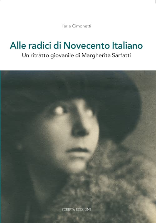 Alle radici di novecento italiano. Un ritratto giovanile di Margherita Sarfatti
