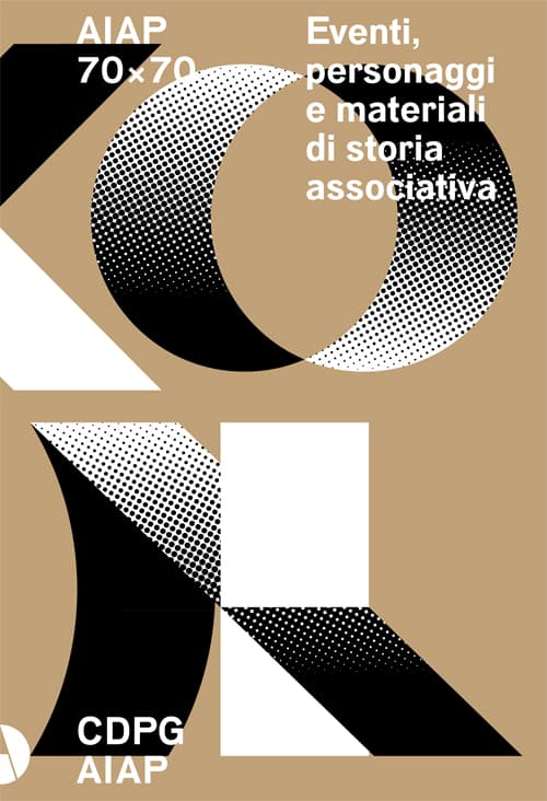 AIAP 70x70. Eventi, personaggi e materiali di storia associativa