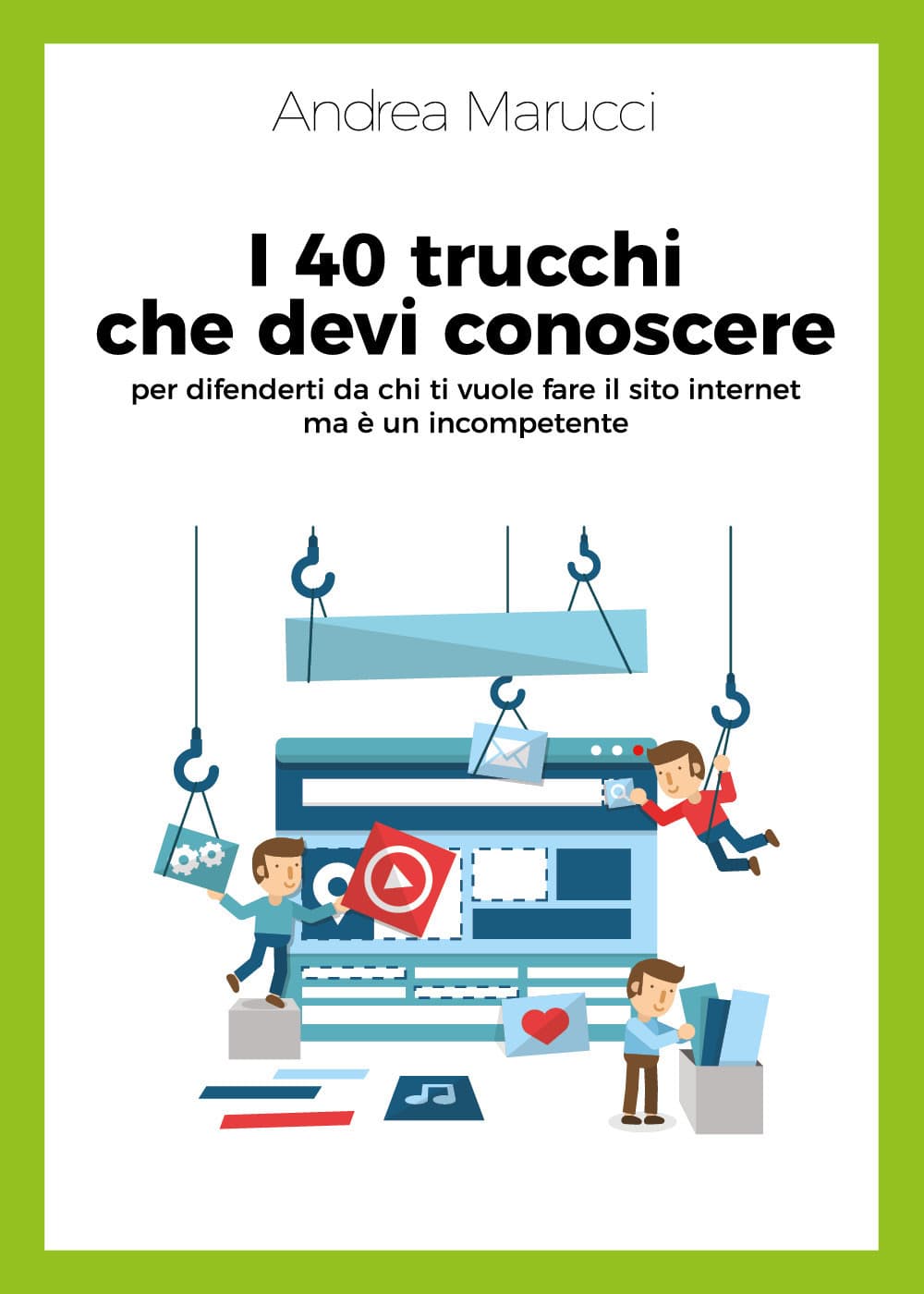 40 trucchi che devi conoscere per difenderti da chi ti vuole fare il sito internet ma è un incompetente