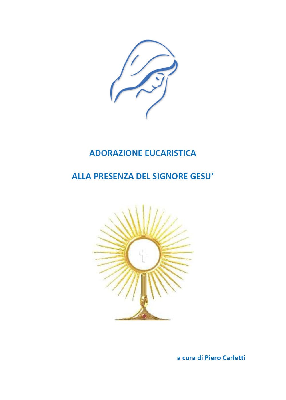 Adorazione eucaristica alla presenza del signore Gesù