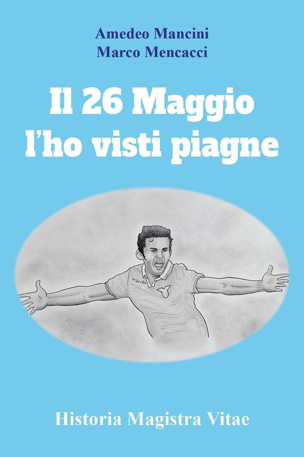 26 maggio l'ho visti piagne