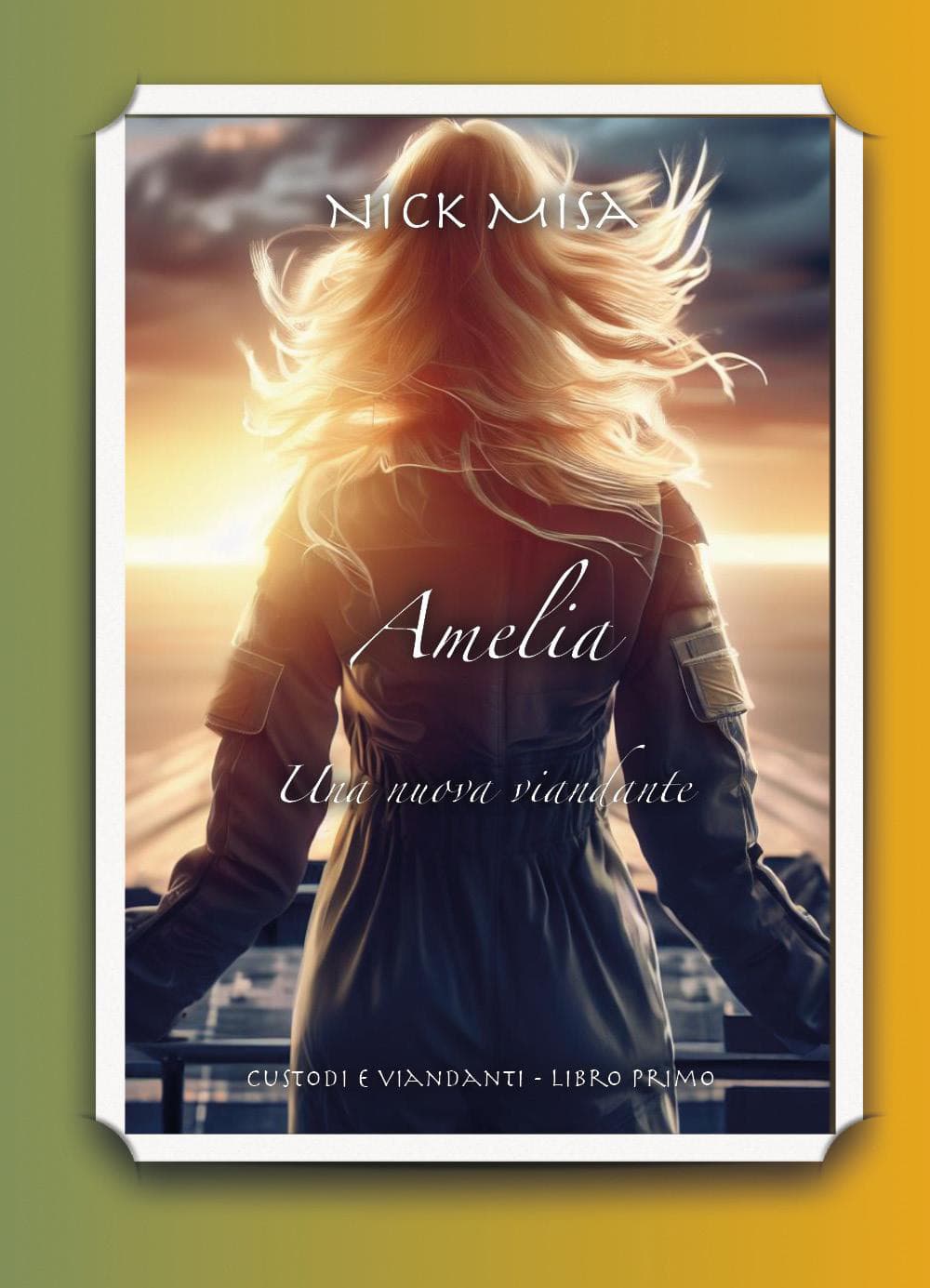 Amelia. Una nuova viandante. Custodi e viandanti