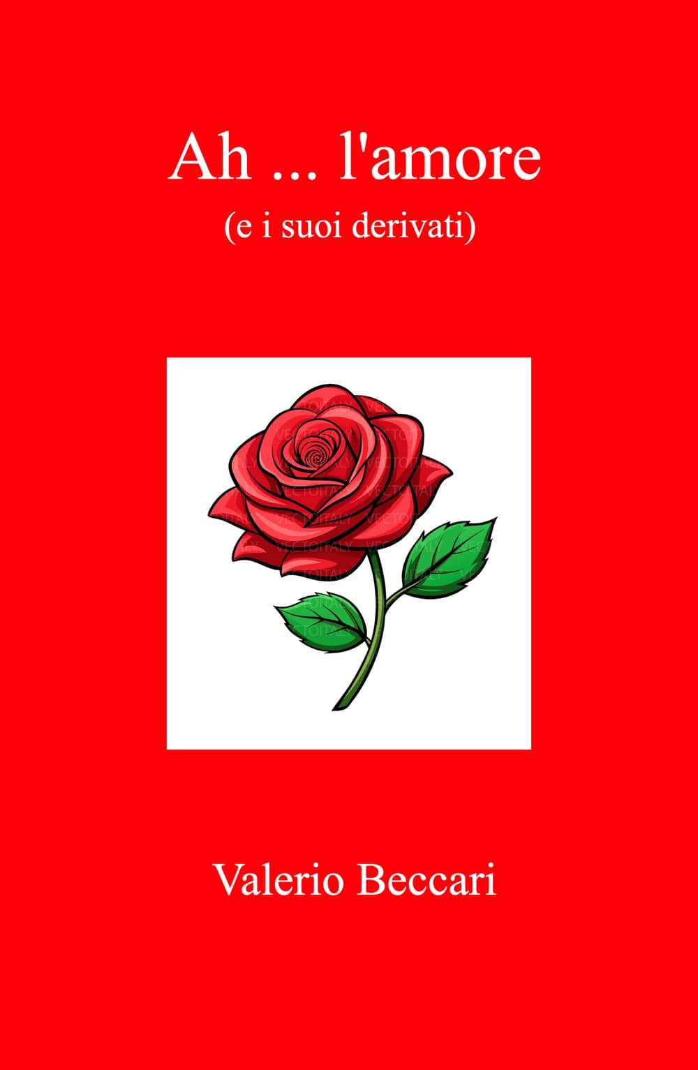 Ah ... l'amore. (e i suoi derivati)
