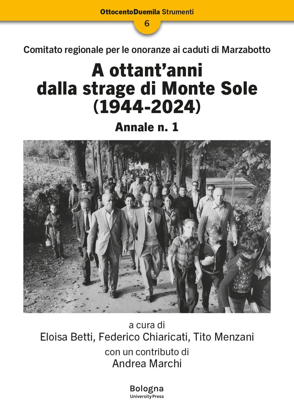 A ottant’anni dalla strage di Monte Sole (1944-2024). Comitato regionale per le onoranze ai caduti di Marzabotto. Annale