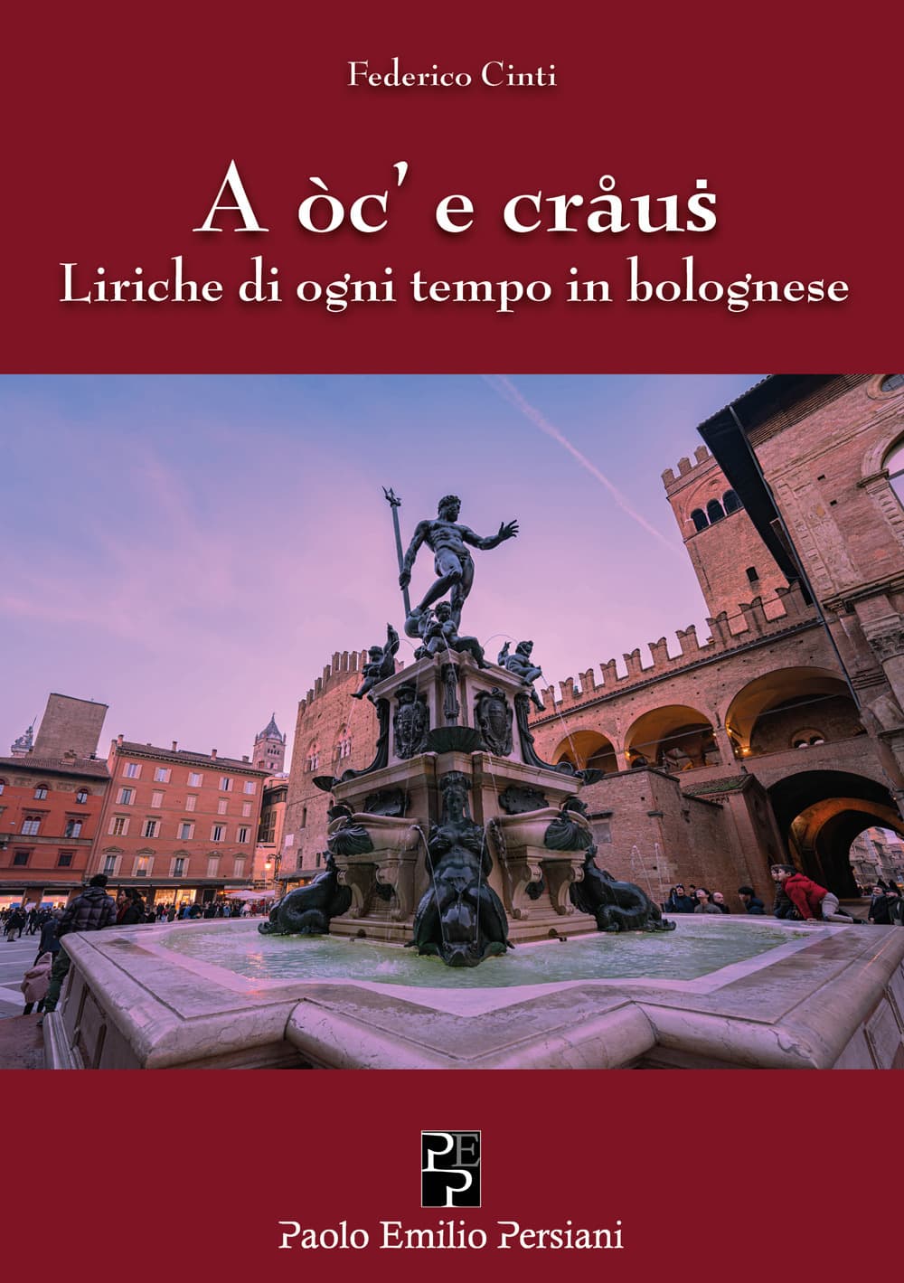 A oc' e craus. Liriche di ogni tempo in bolognese