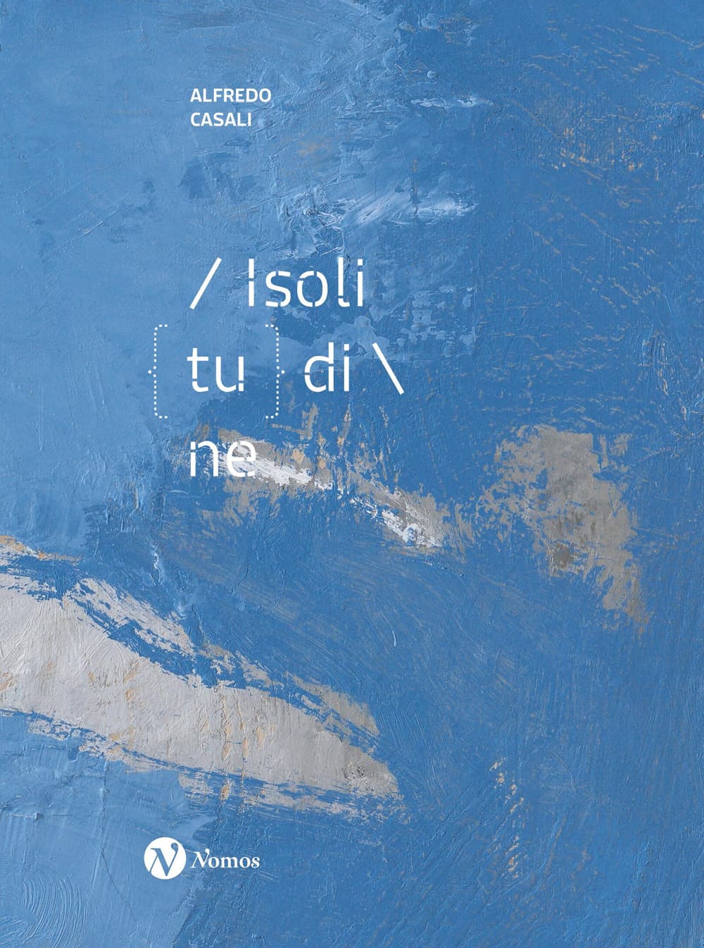 Alfredo Casali. Isolitudine