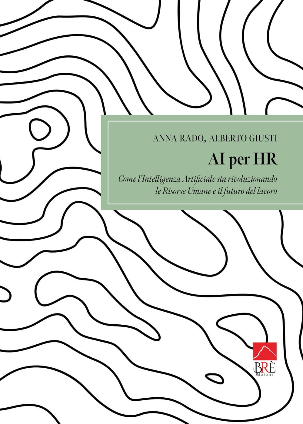 AI per HR come l’intelligenza artificiale sta rivoluzionando le Risorse Umane e il futuro del lavoro
