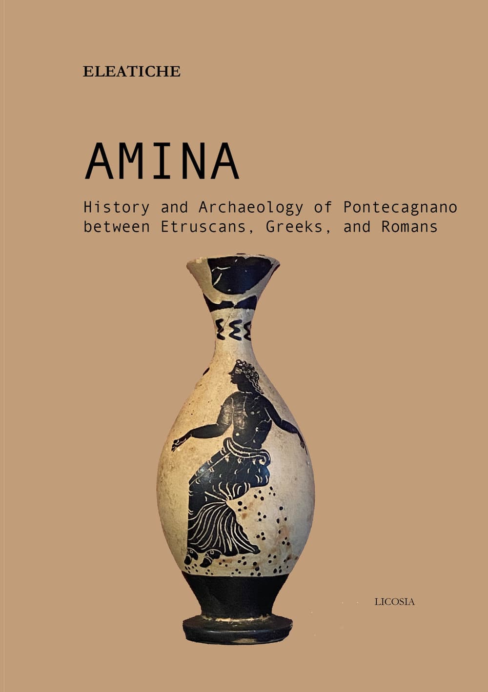 Amina. History and archaeology of Pontecagnano between etruscans, greeks, and romans