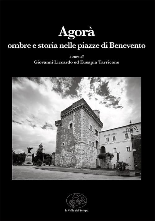 Agorà. Ombre e storia nelle piazze di Benevento