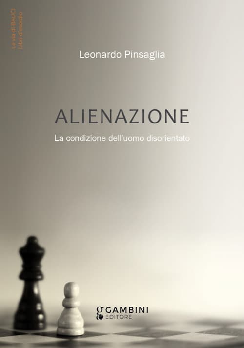 Alienazione. La condizione dell’uomo disorientato