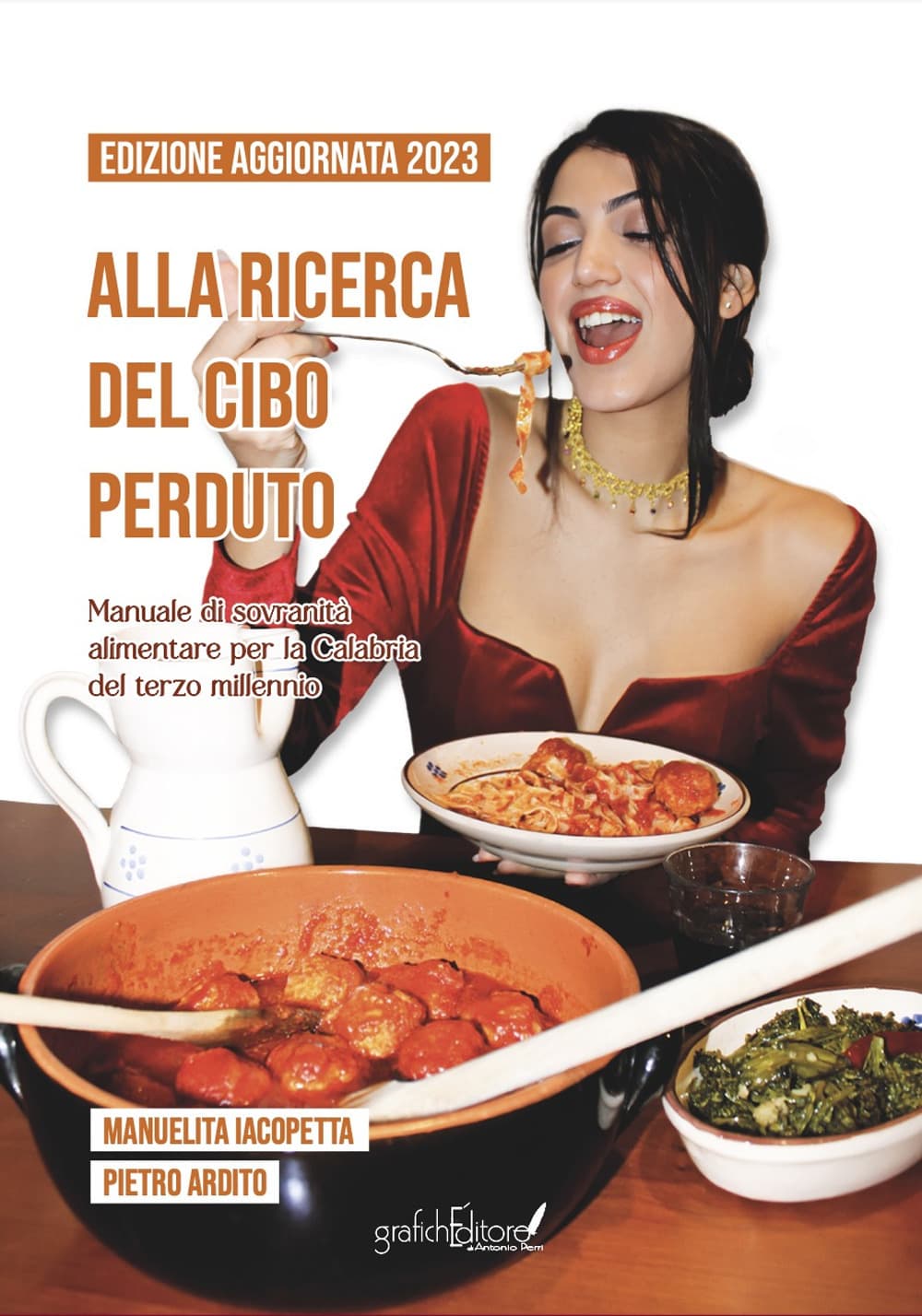 Alla ricerca del cibo perduto. Manuale di sovranità alimentare per la Calabria del terzo millennio