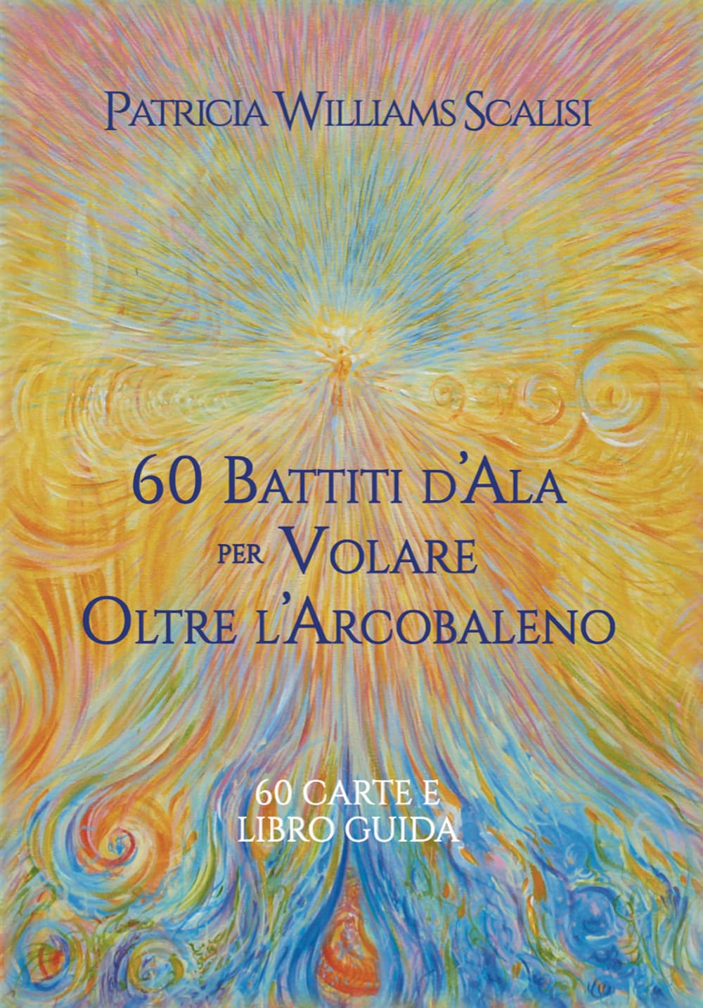 60 battiti d'ala per volare oltre l'arcobaleno