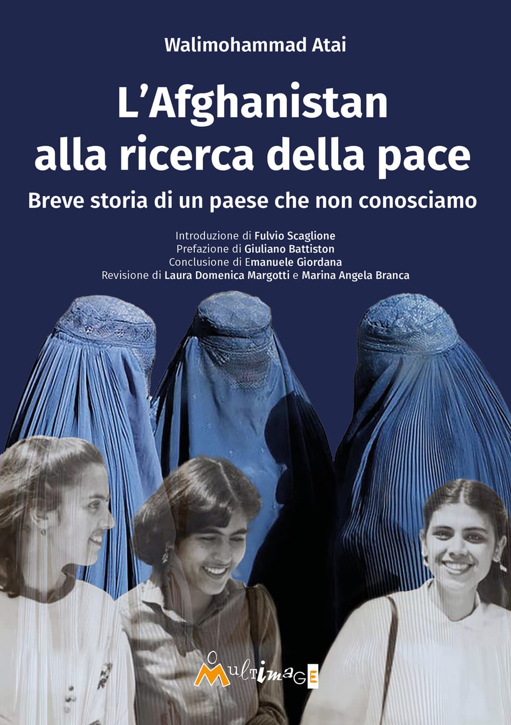 Afghanistan alla ricerca della pace. Breve storia di un paese che non conosciamo