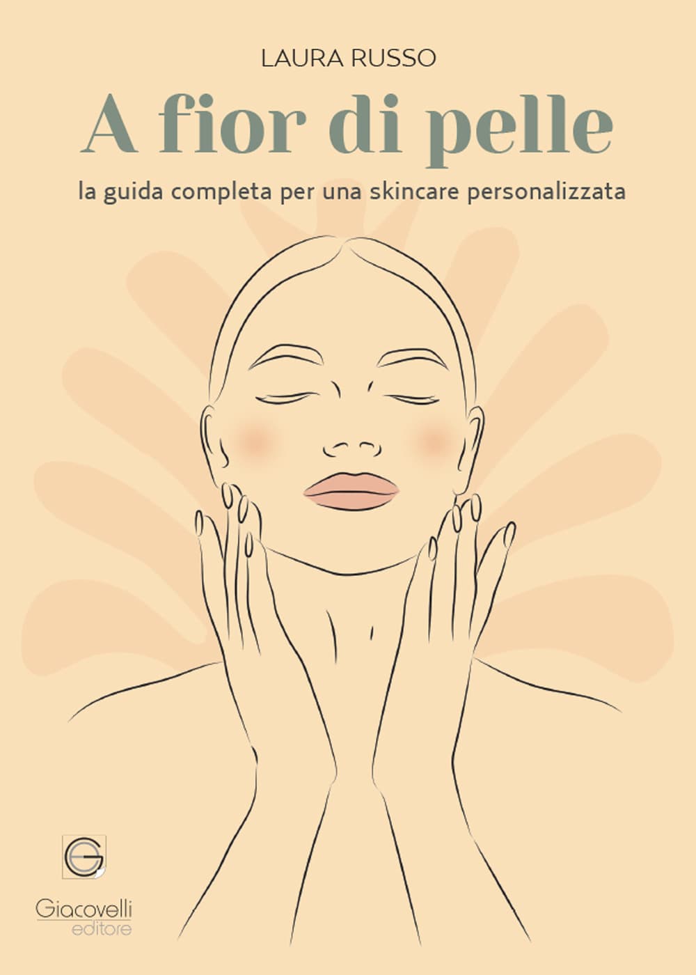 A fior di pelle. La guida completa per una skincare personalizzata