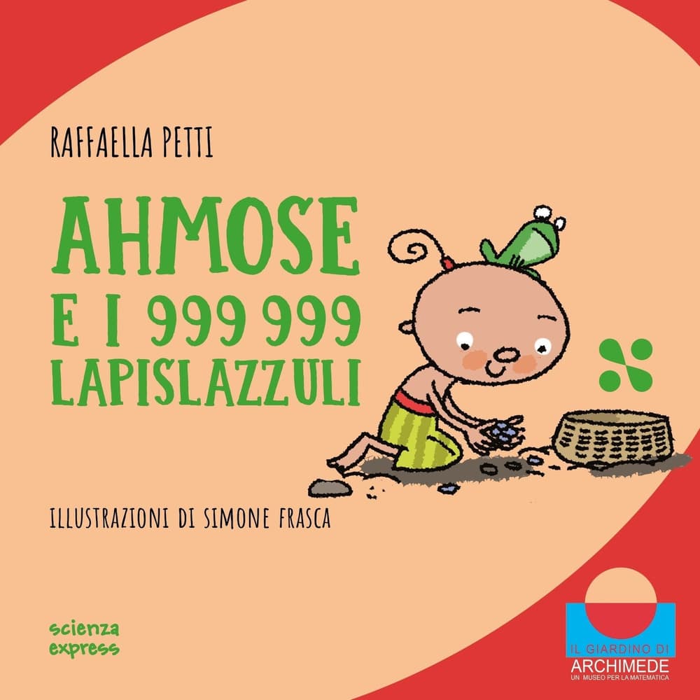 Ahmose e i 999999 lapislazzuli. Nel mondo dei numeri